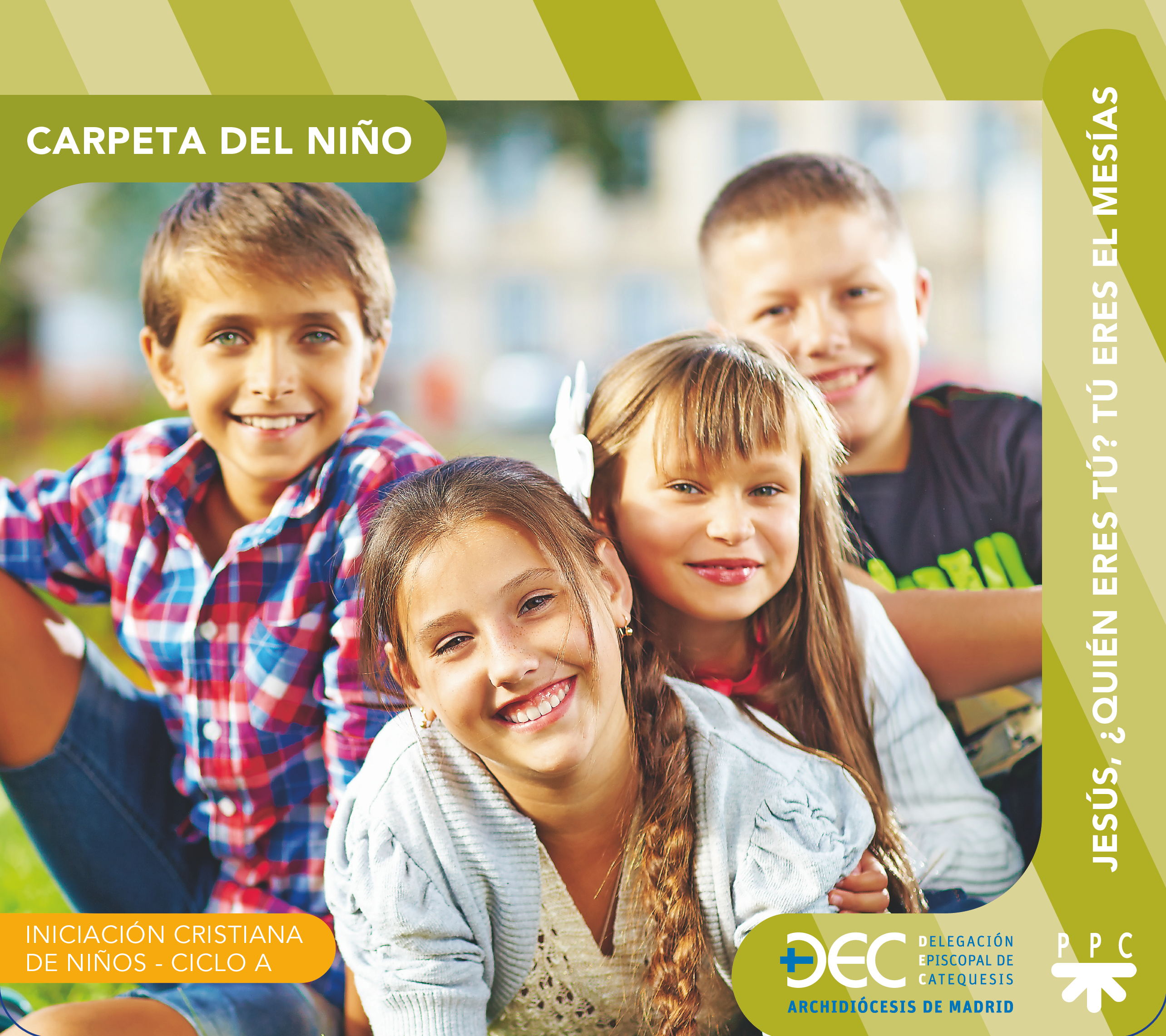 Jesús, ¿quién eres tú? Tú eres el Mesías. Ciclo A. Carpeta del niño