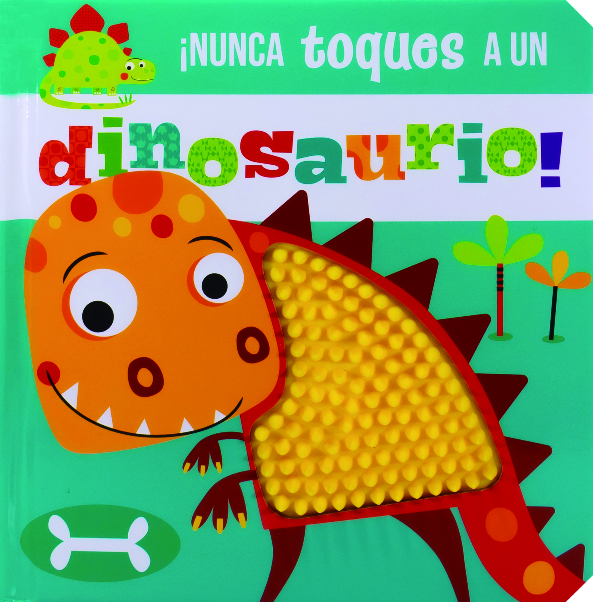 ¡Nunca Toques A Un Dinosaurio!