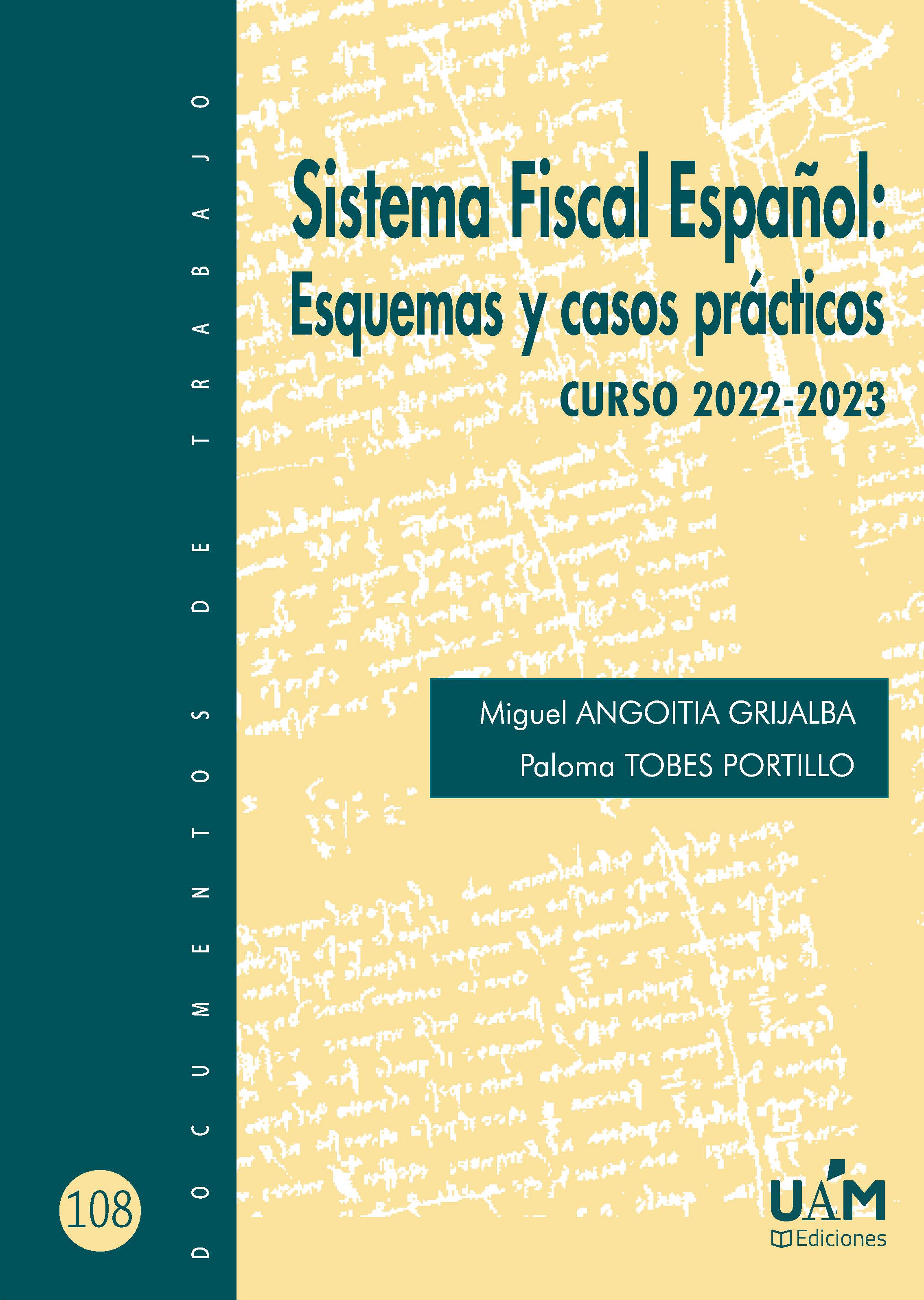 Sistema Fiscal Español: Esquemas y casos prácticos. Curso 2022-2023