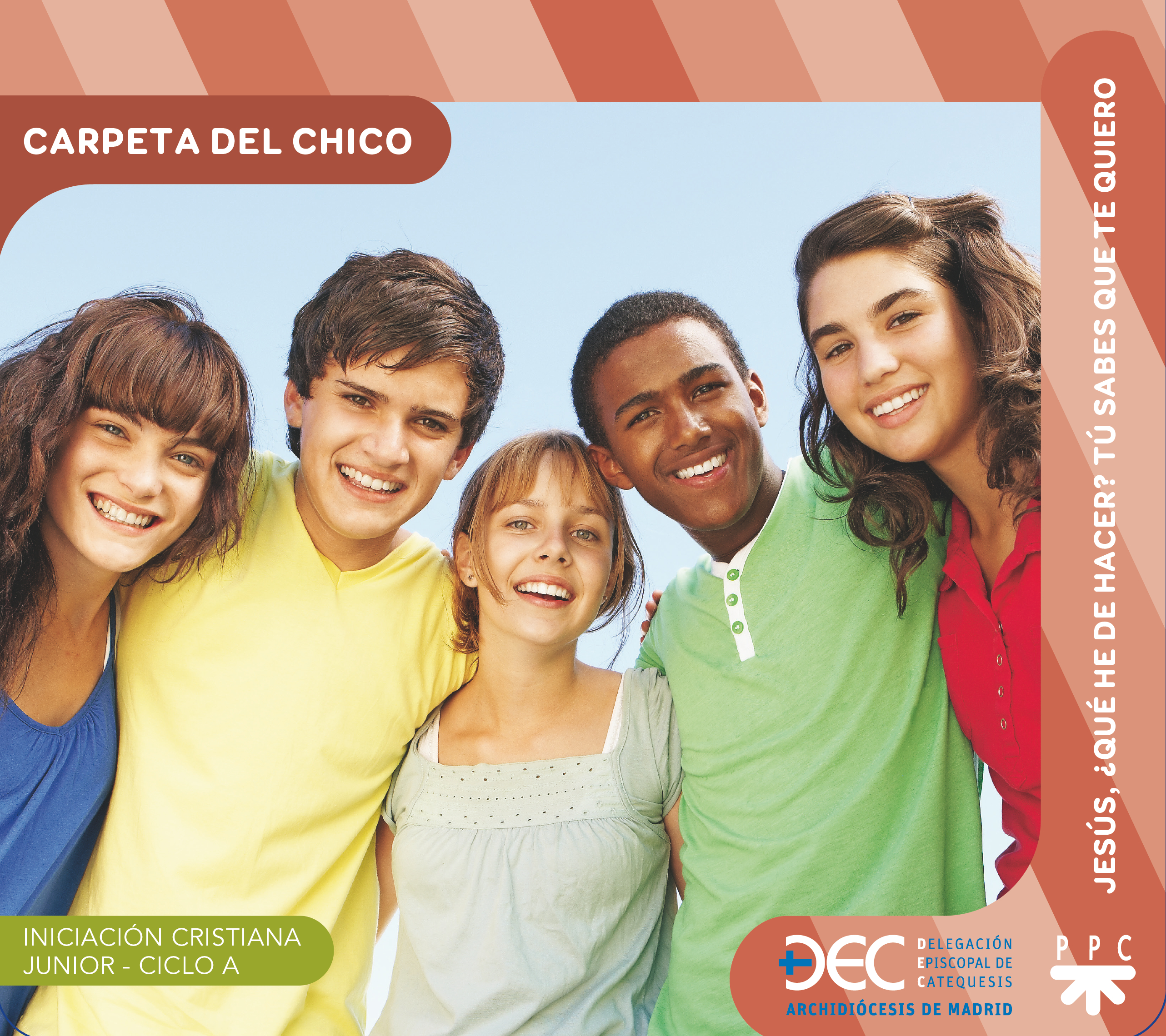 Jesús, ¿qué he de hacer? Tu sabes que te quiero. Ciclo A. Carpeta del niño