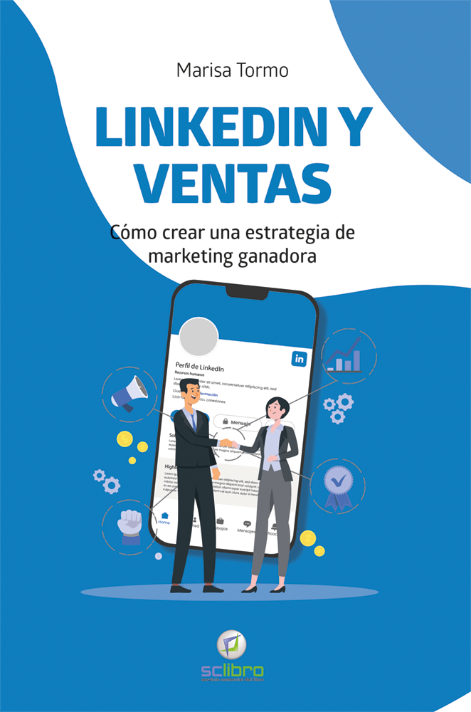 LINKEDIN Y VENTAS. Cómo crear una estrategia de marketing ganadora