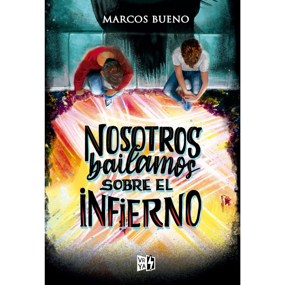 Nosotros bailamos sobre el infierno