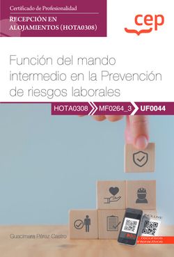Manual. Función del mando intermedio en la Prevención de riesgos laborales (UF0044). Certificados de profesionalidad. Recepción en alojamientos (HOTA0308)