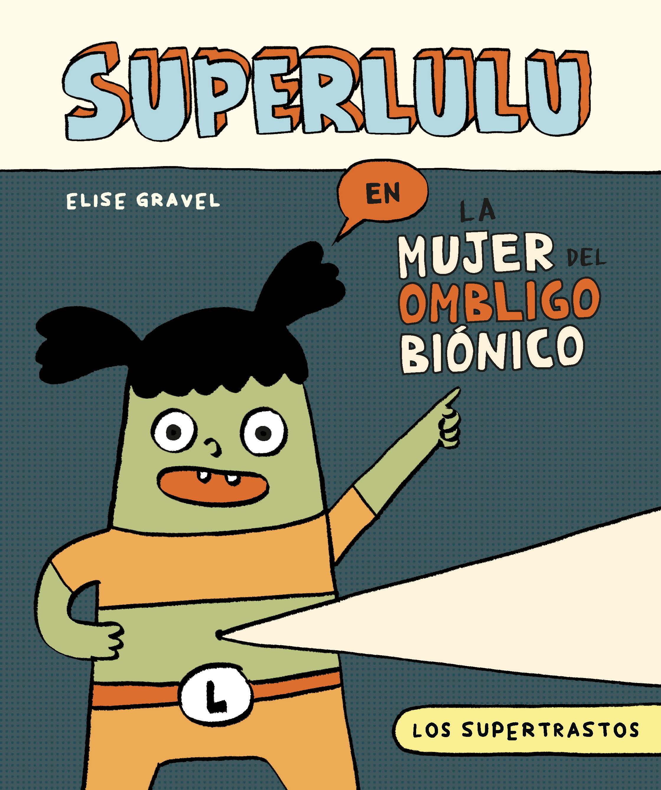 Los supertrastos: Superlulu