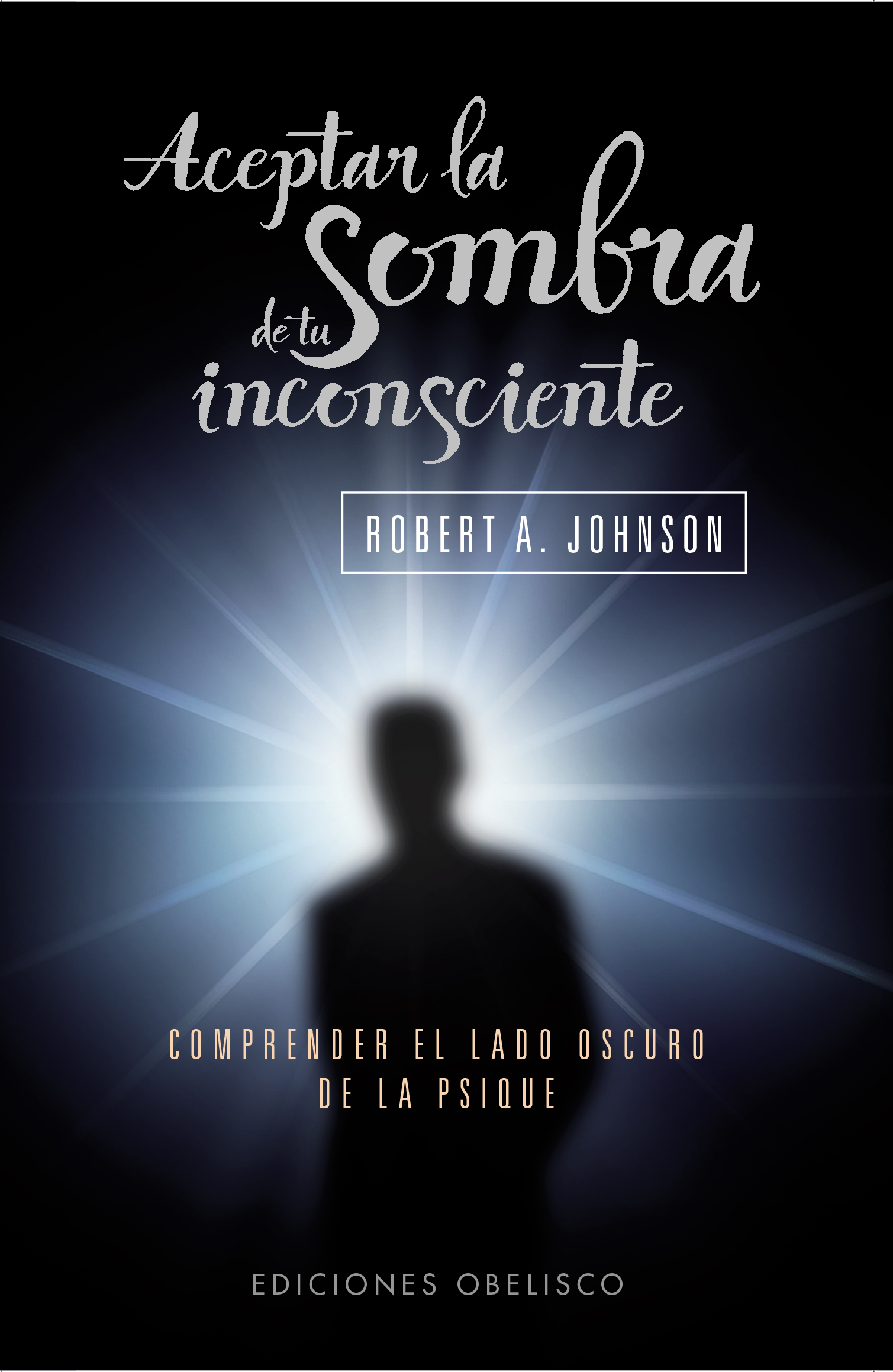 Aceptar la sombra de tu inconsciente (Bolsillo)