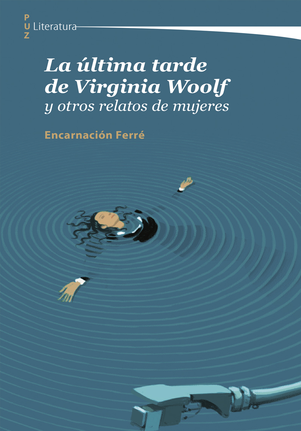 La última tarde de Virginia Woolf y otros relatos de mujeres