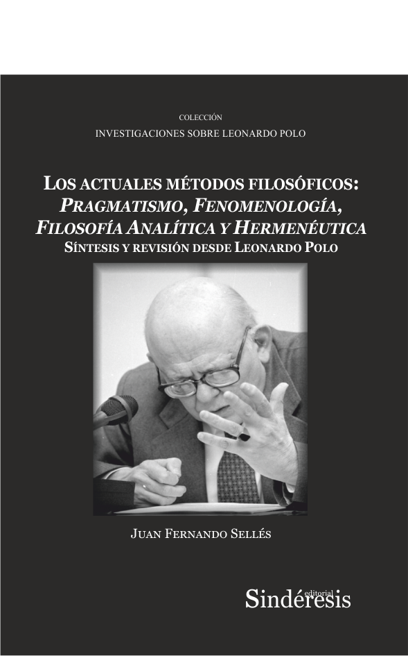 LOS ACTUALES MÉTODOS FILOSÓFICOS: PRAGMATISMO, FENOMENOLOGÍA, FILOSOFÍA ANALÍTICA Y HERMENÉUTICA