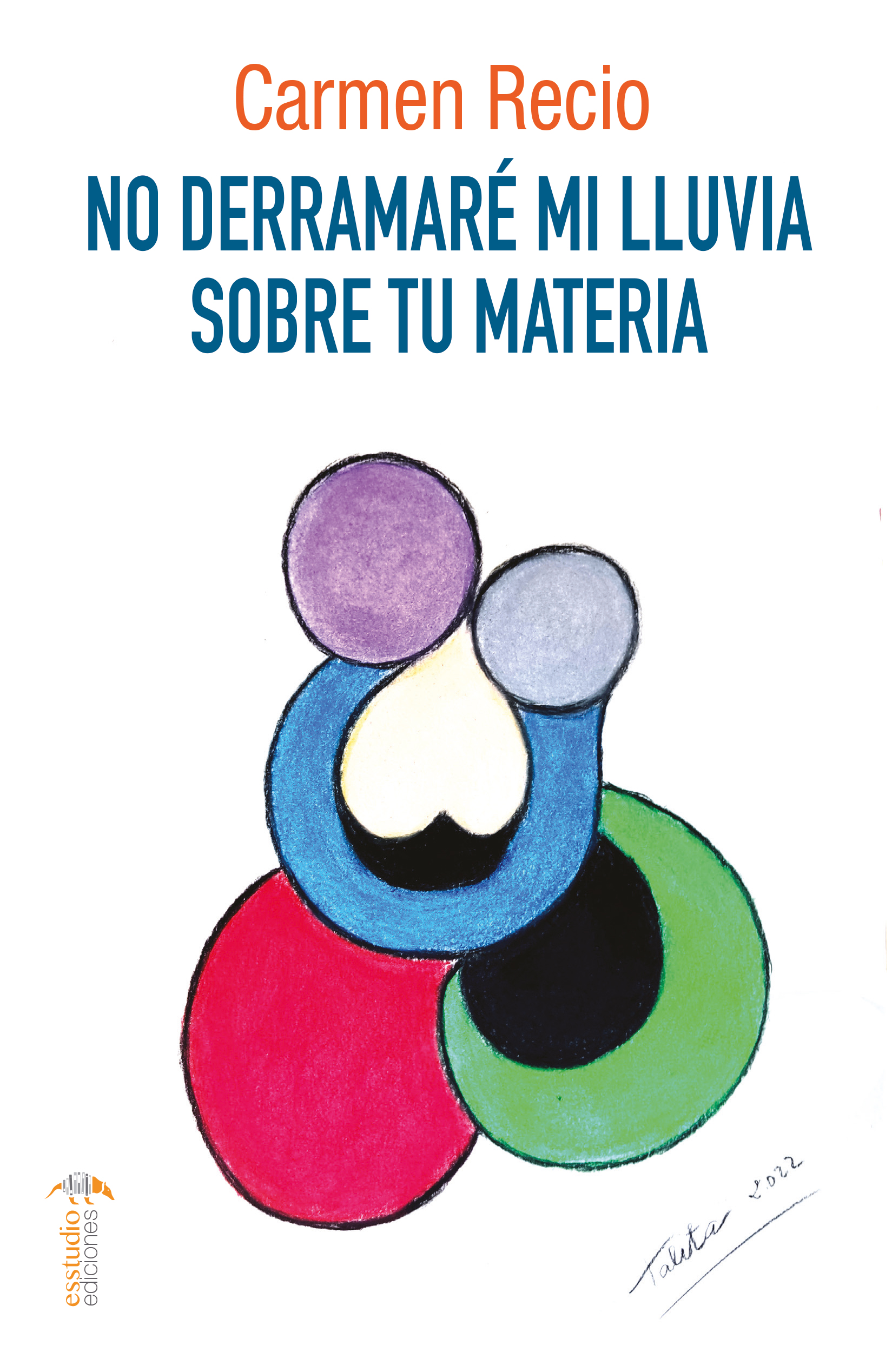 No derramaré mi lluvia sobre tu materia