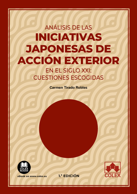 Análisis de las iniciativas japonesas de acción exterior en el siglo XXI: cuestiones escogidas