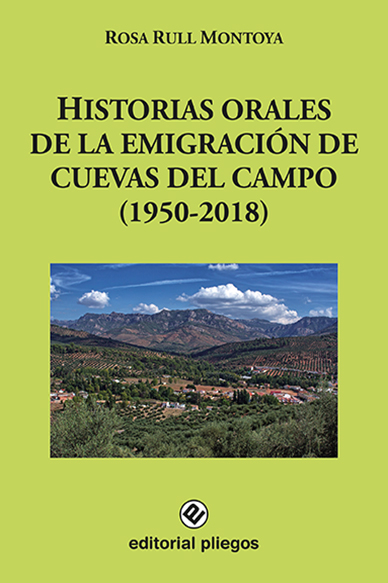 Historias orales de la emigración de Cuevas del Campo (1950-2018)