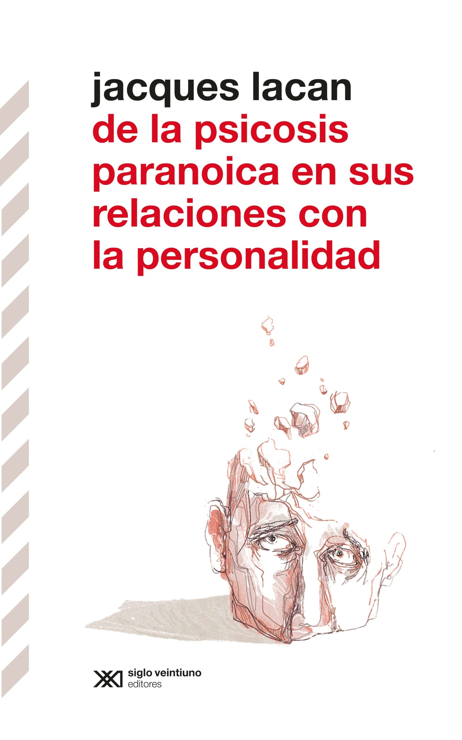De la psicosis paranoica en sus relaciones con la personalidad