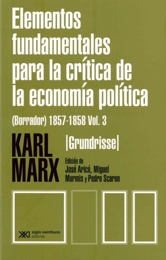 Elementos fundamentales para la crítica de la economía política (3)