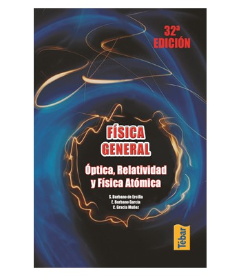 Física general. Óptica, relatividad y física atómica
