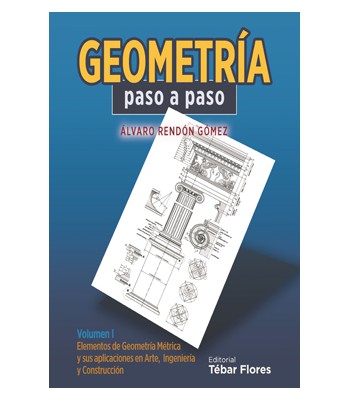 Geometría paso a paso. Volumen I