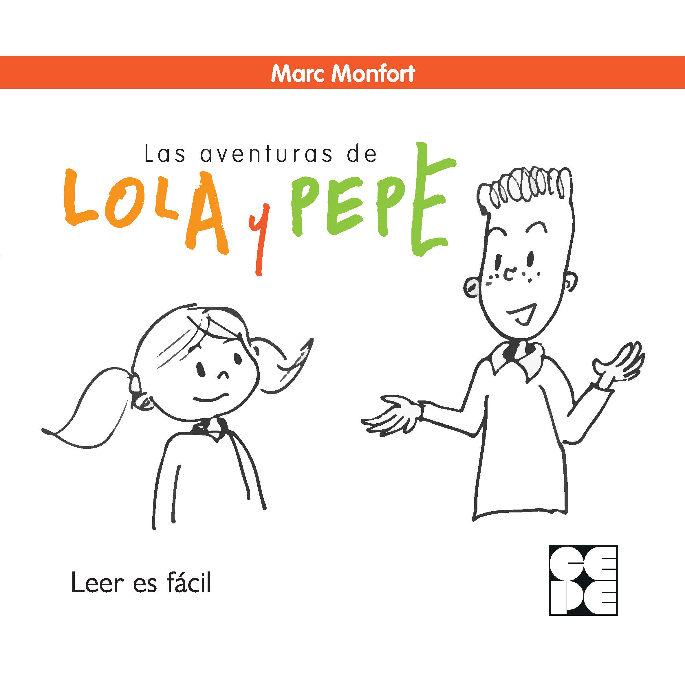 Las aventuras de Lola y Pepe. Leer es fácil