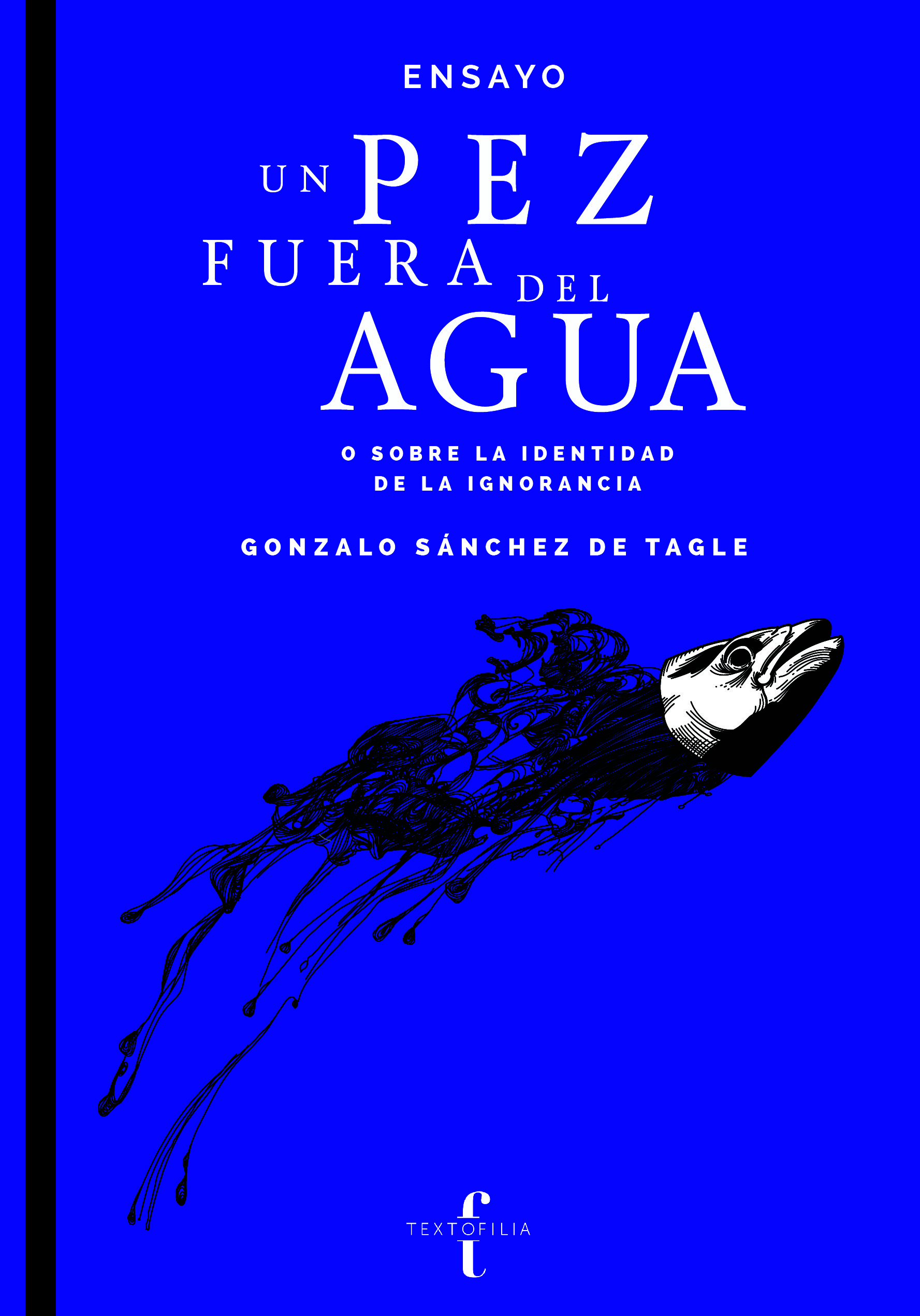 Un pez fuera del agua o sobre la identidad de la ignorancia