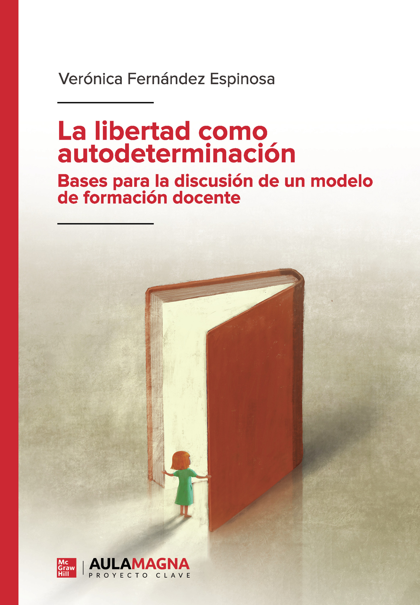 La libertad como autodeterminación. Bases para la discusión de un modelo de formación docente