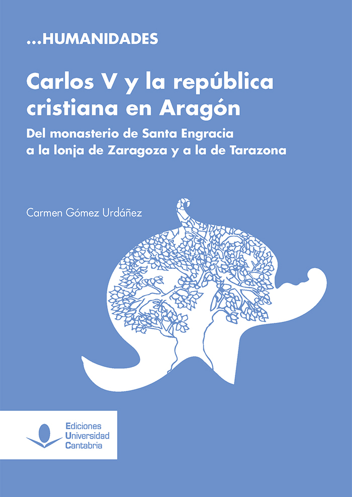 Carlos V y la república cristiana en Aragón. Del monasterio de Santa Engracia a la Lonja de Zaragoza y a la de Tarazona