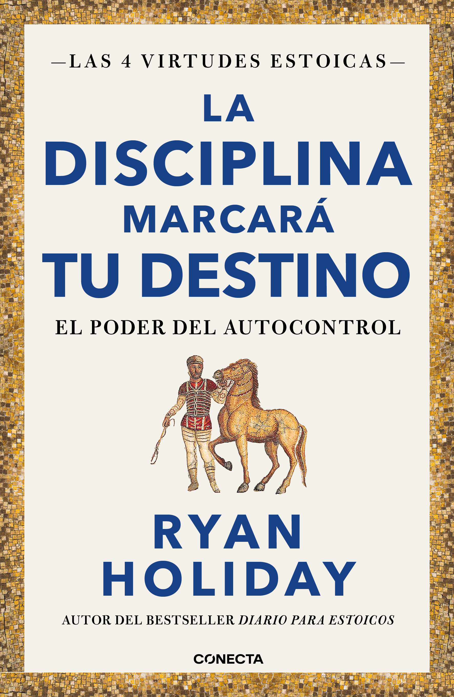 La disciplina marcará tu destino ( Las 4 virtudes estoicas 2 )