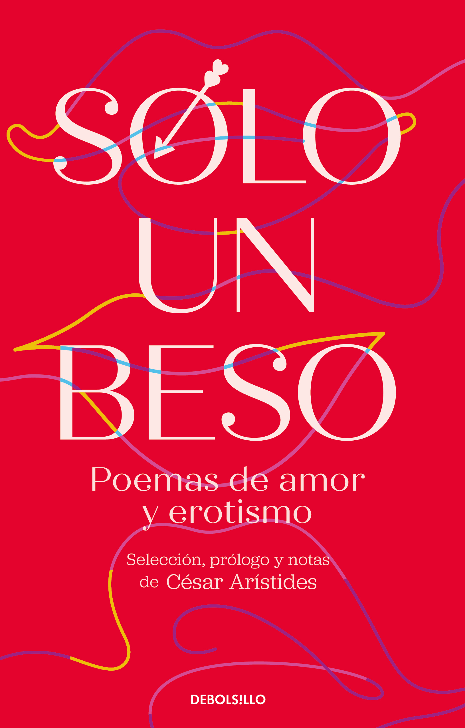Sólo un beso. Poemas de amor y erotismo