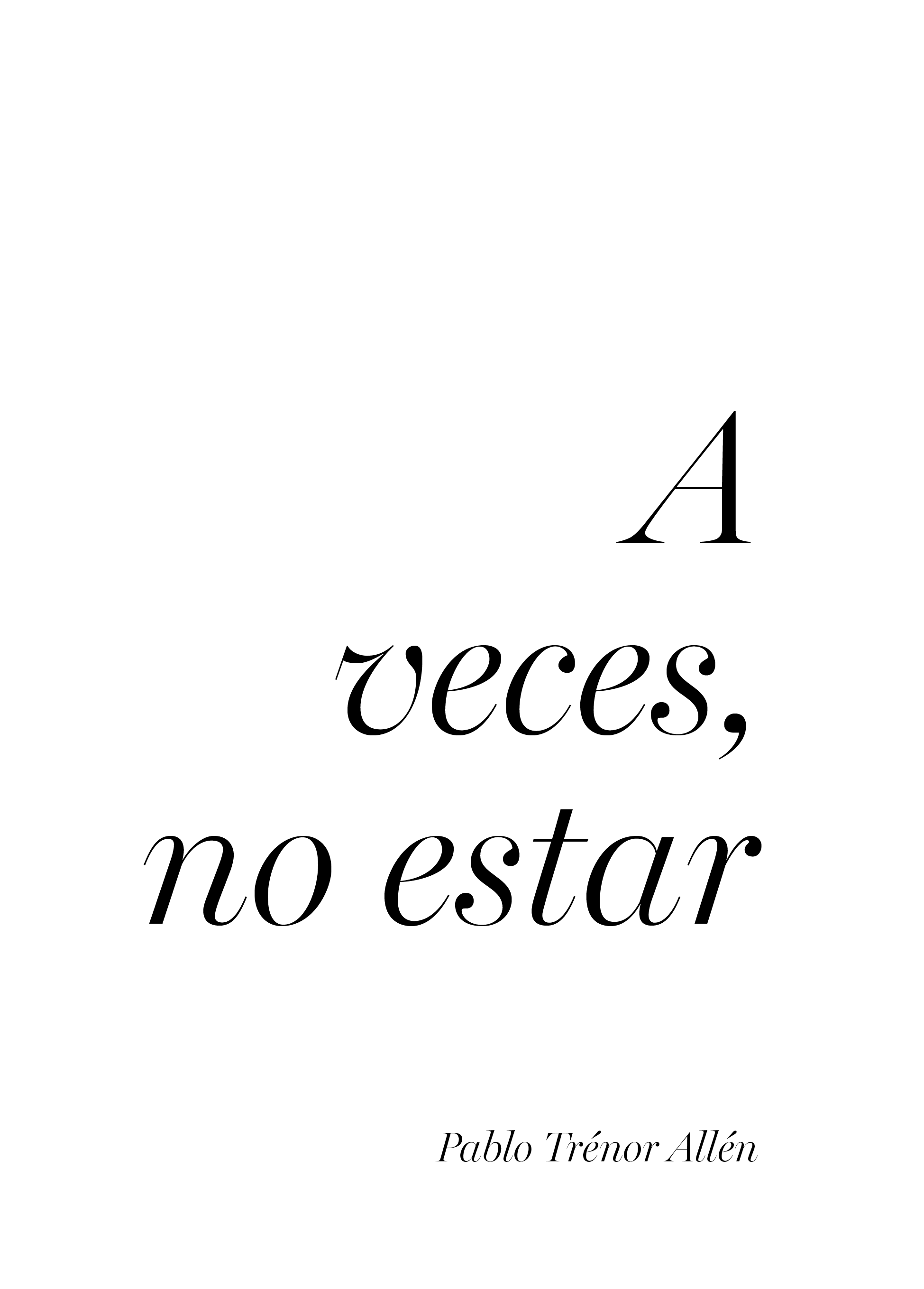 A veces, no estar