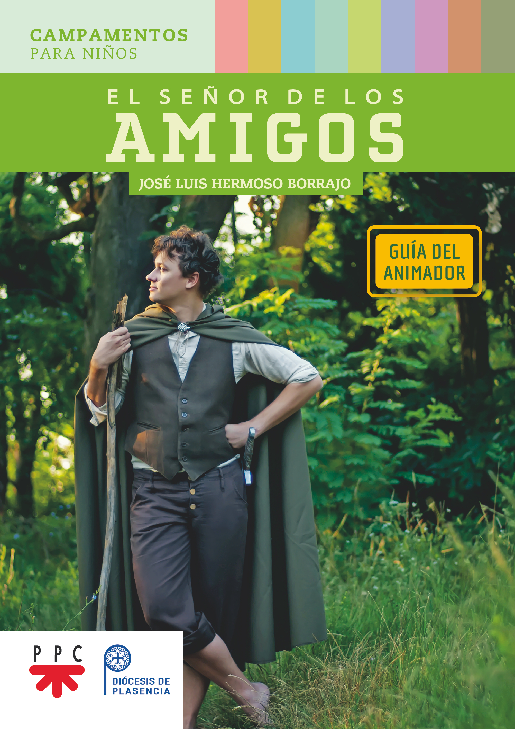 El señor de los amigos. Guía del animador