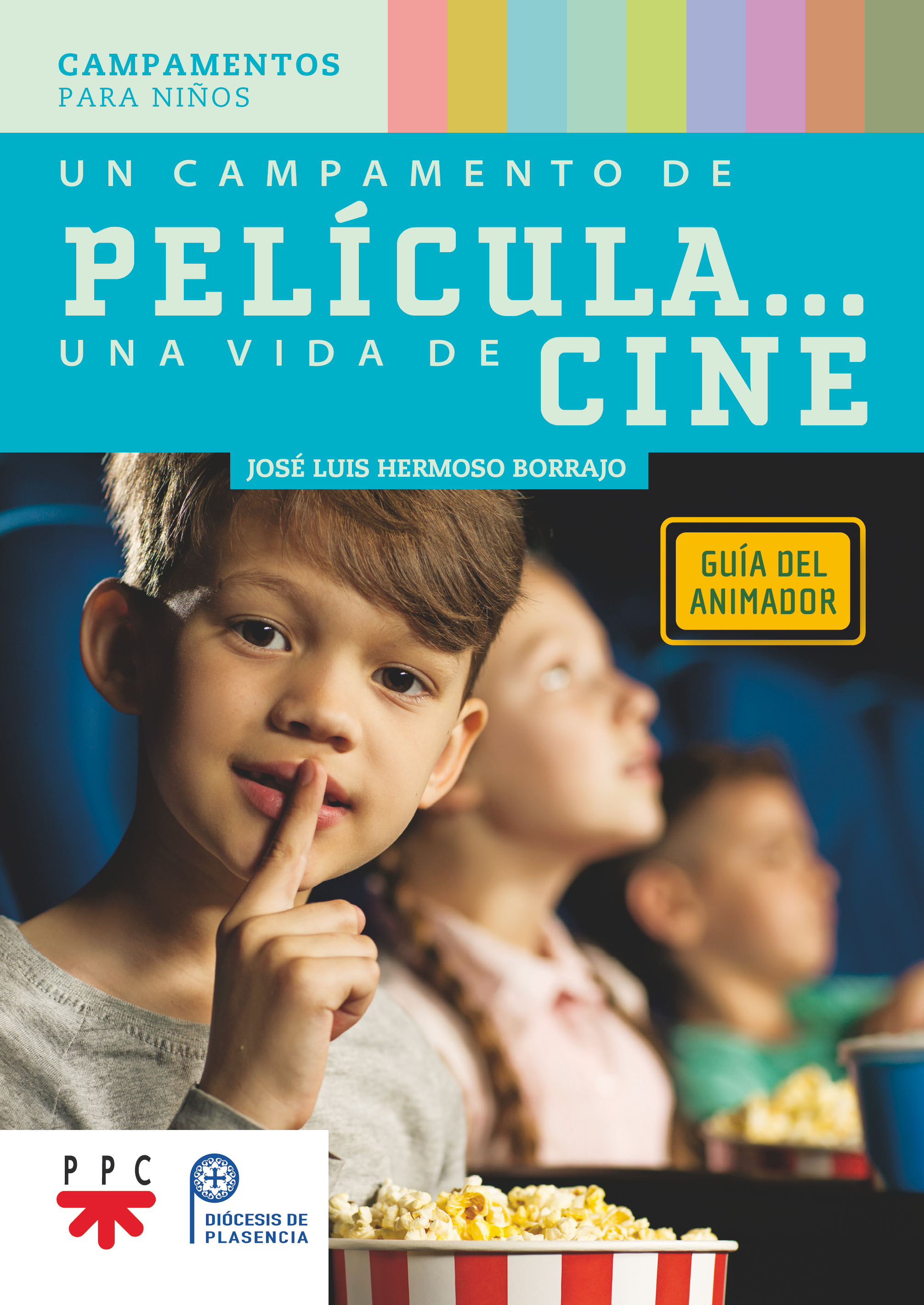 Un campamento de película# Una vida de cine. Guía del animador