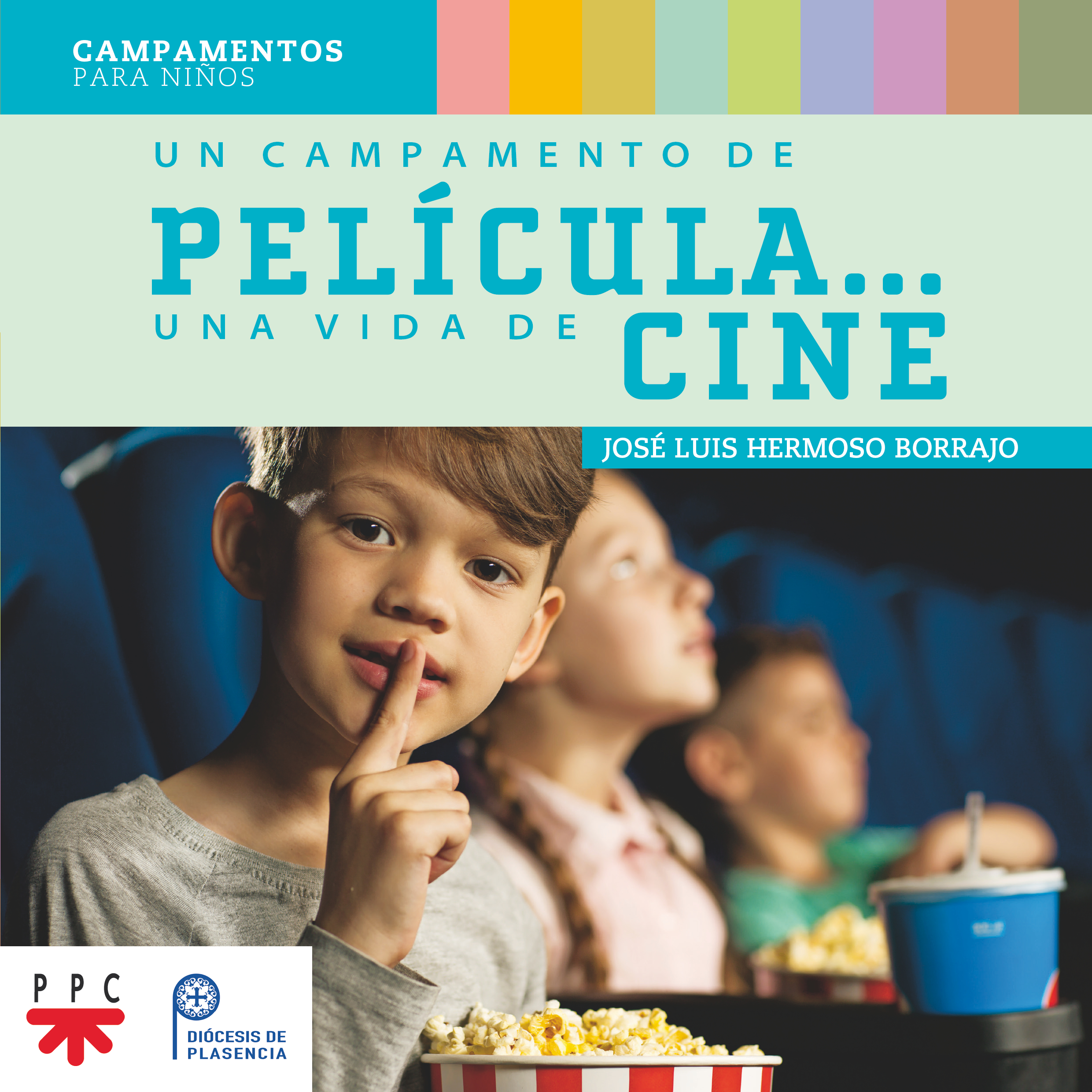 Un campamento de película… Una vida de cine