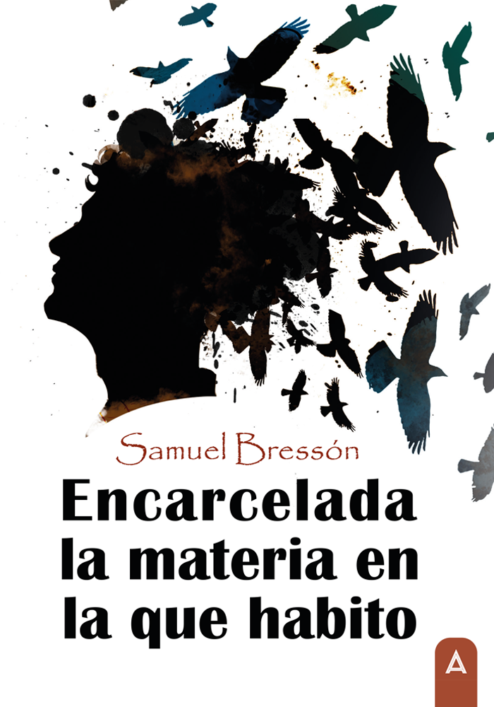 Encarcelada la materia en la que habito