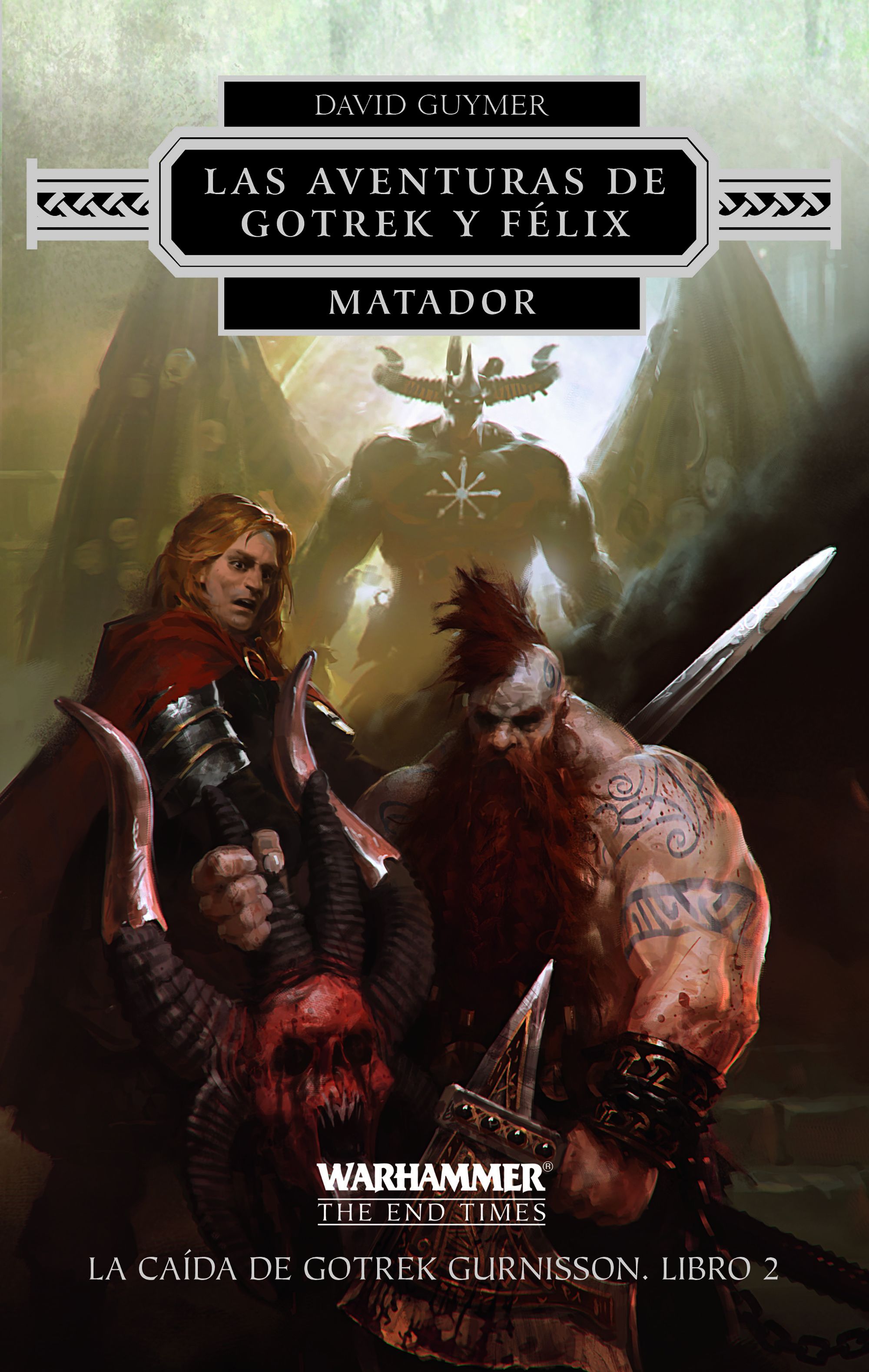 Las aventuras de Gotrek y Félix nº 02/02 Matador