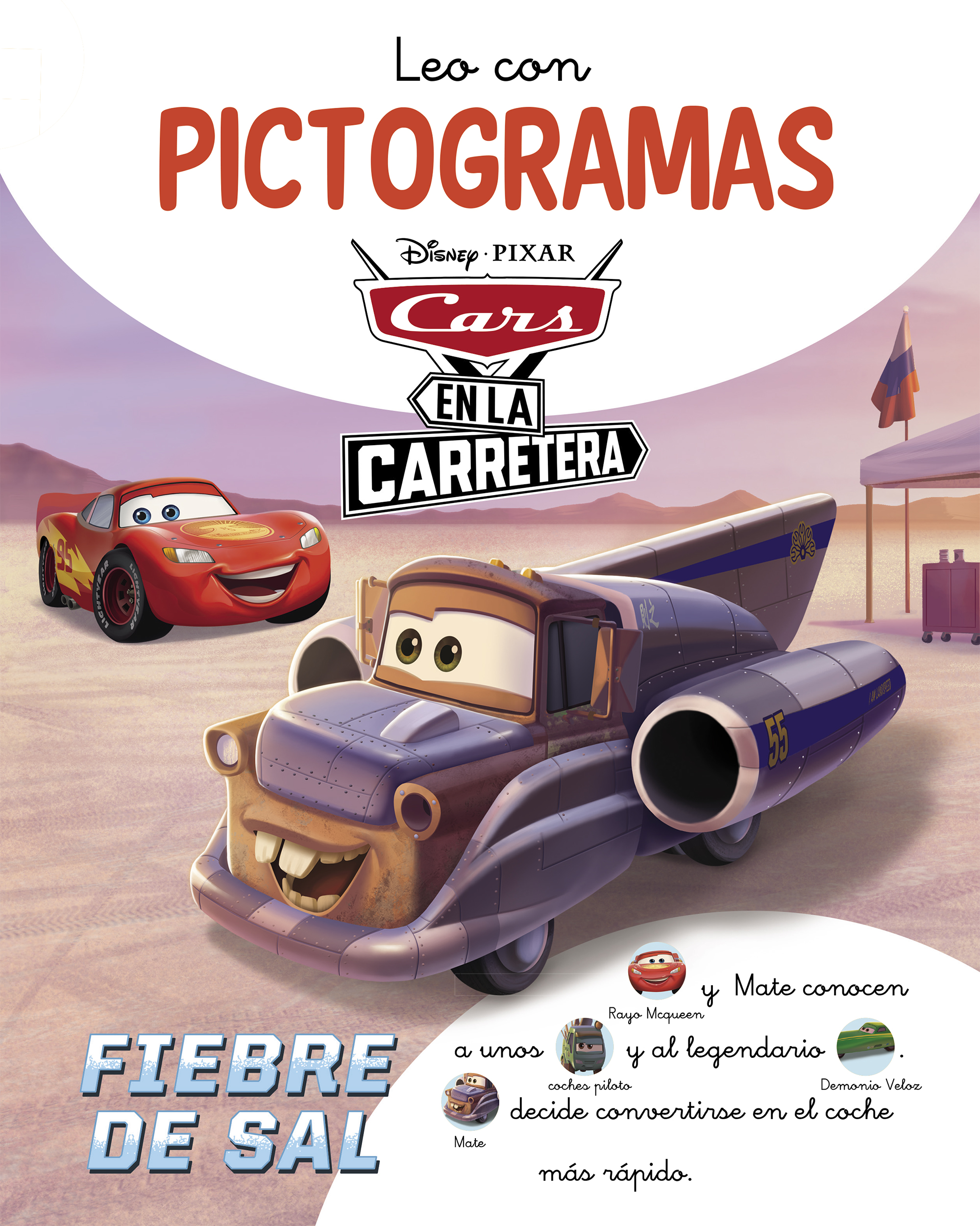 Cars en la Carretera. Leo con pictogramas. Fiebre de sal (Disney. Lectoescritura)
