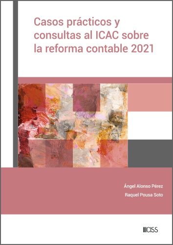 Casos prácticos y consultas al ICAC sobre la reforma contable 2021