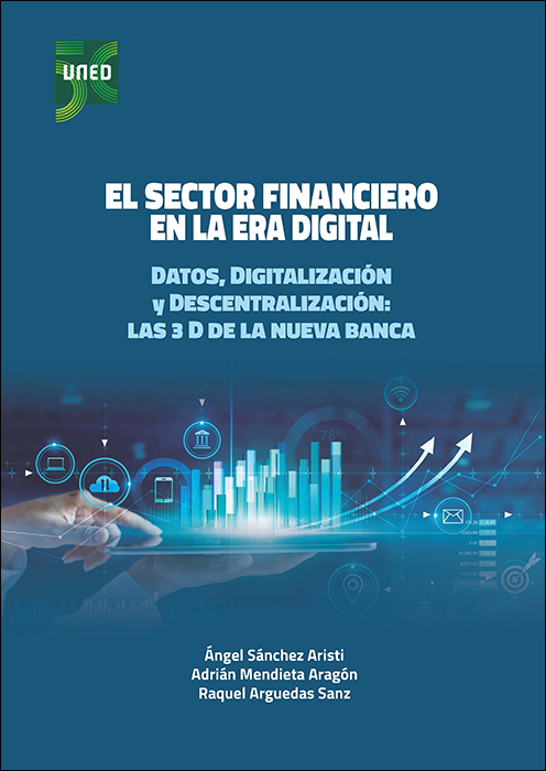 El sector financiero en la era digital. Datos, digitalización y descentralización: las 3D de la nueva banca