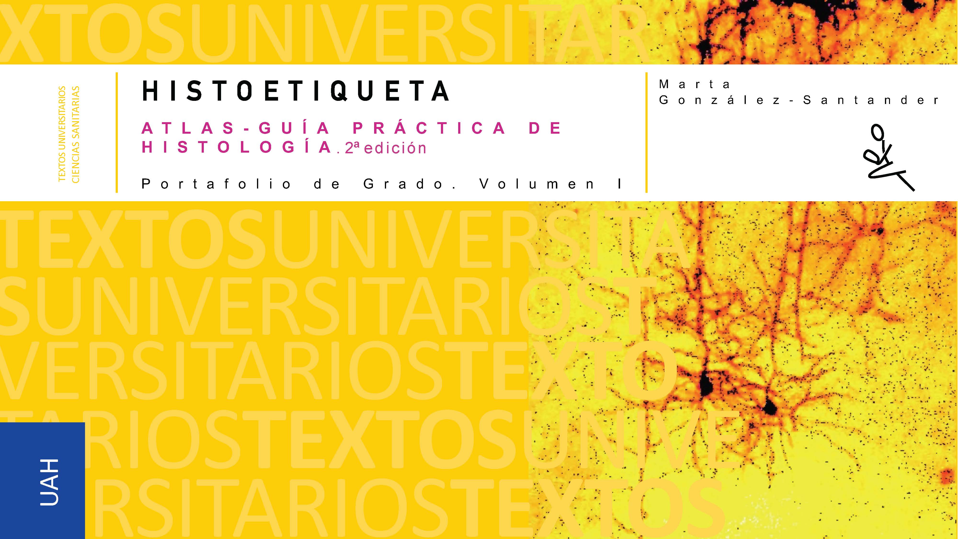 HISTOETIQUETA. Atlas-Guía Práctica de Histología . 2 ª Edición