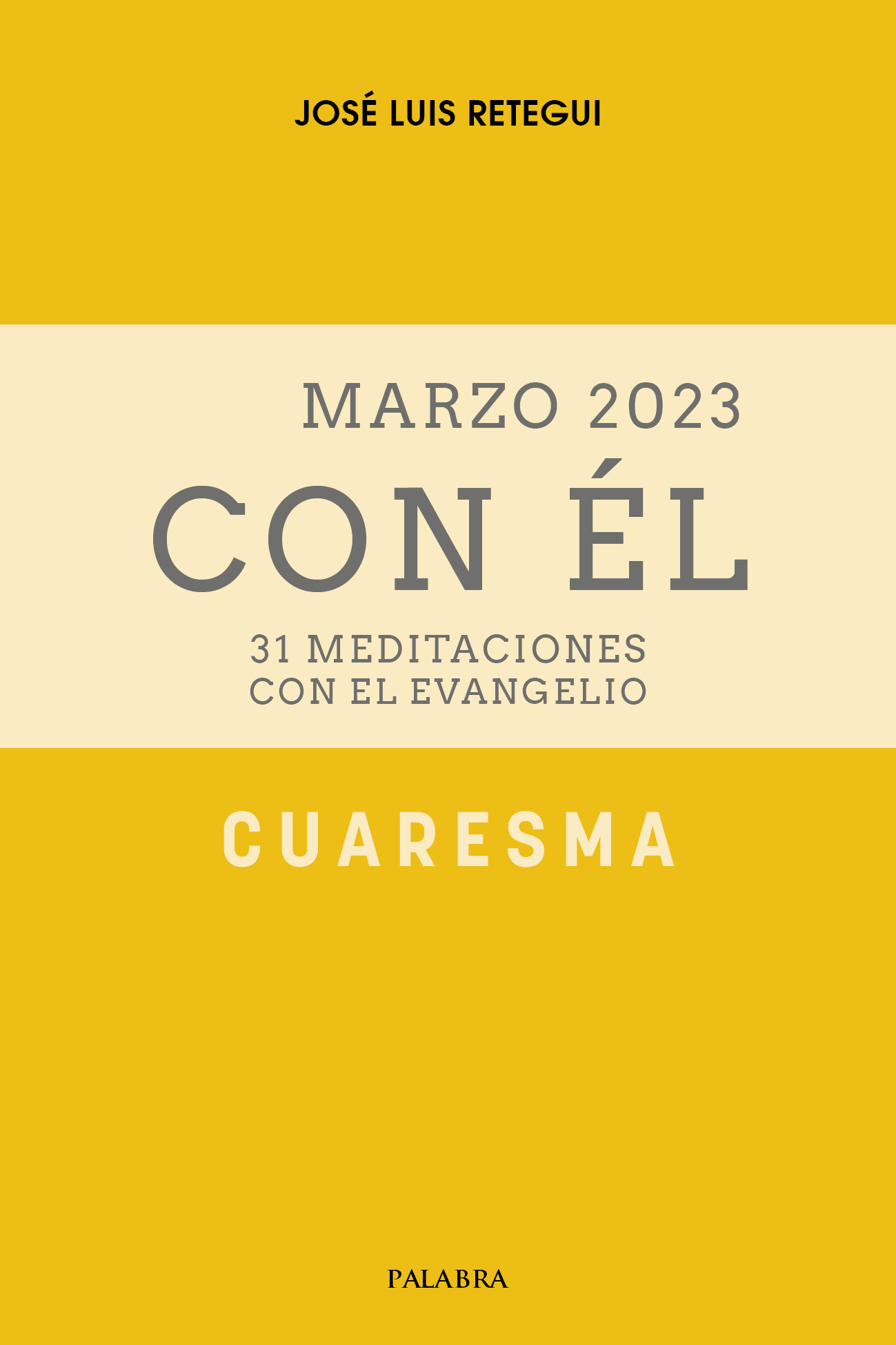 Cuaresma (II) 2023, con Él