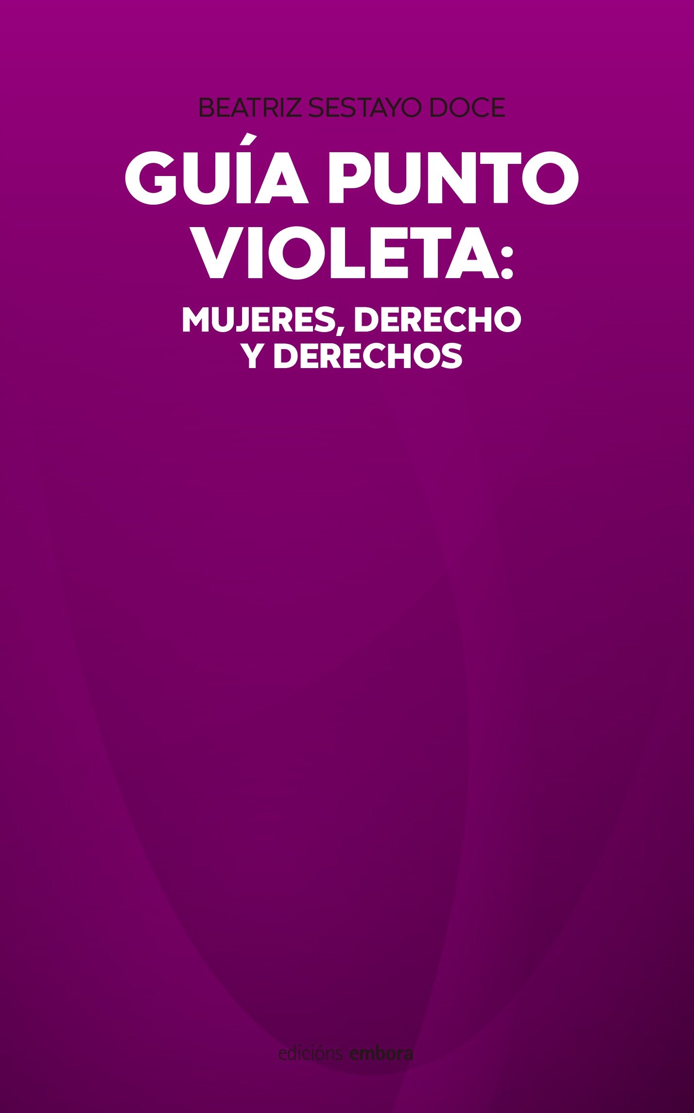Guía punto violeta: Mujeres, Derecho y derechos