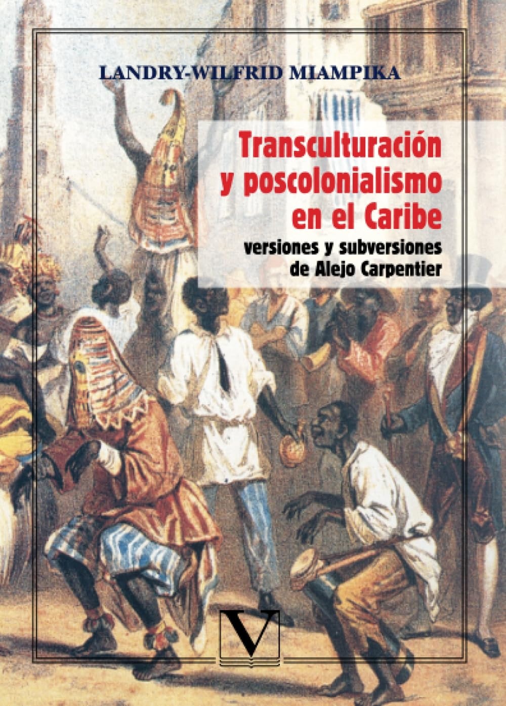 Transculturación y poscolonialismo en el Caribe