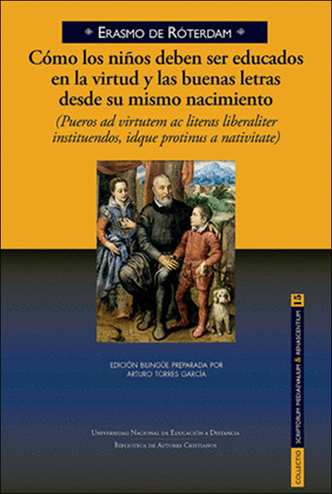 Cómo los niños deben ser educados en la virtud y las buenas letras desde su mismo nacimiento. De Erasmo de Róterdam
