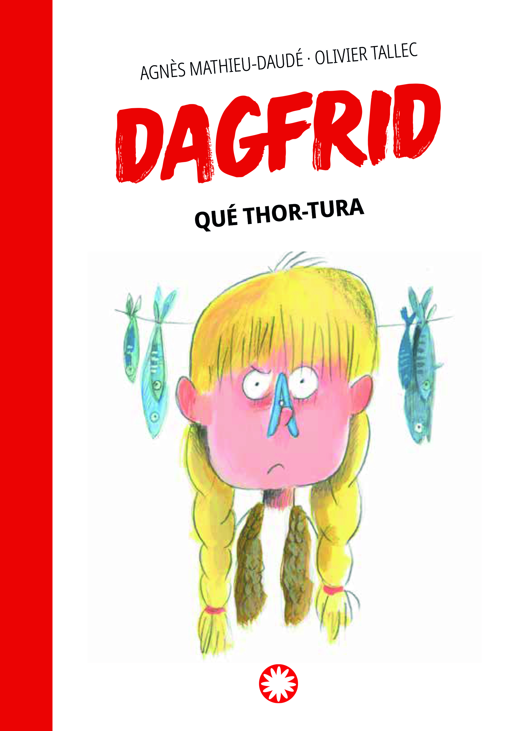 Qué Thor-tura (Dagfrid #2)