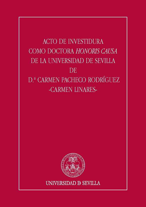 Acto de investidura como Doctor Honoris Causa de la Universidad de Sevilla de D.ª Carmen Pacheco Rodríguez -Carmen Linares-