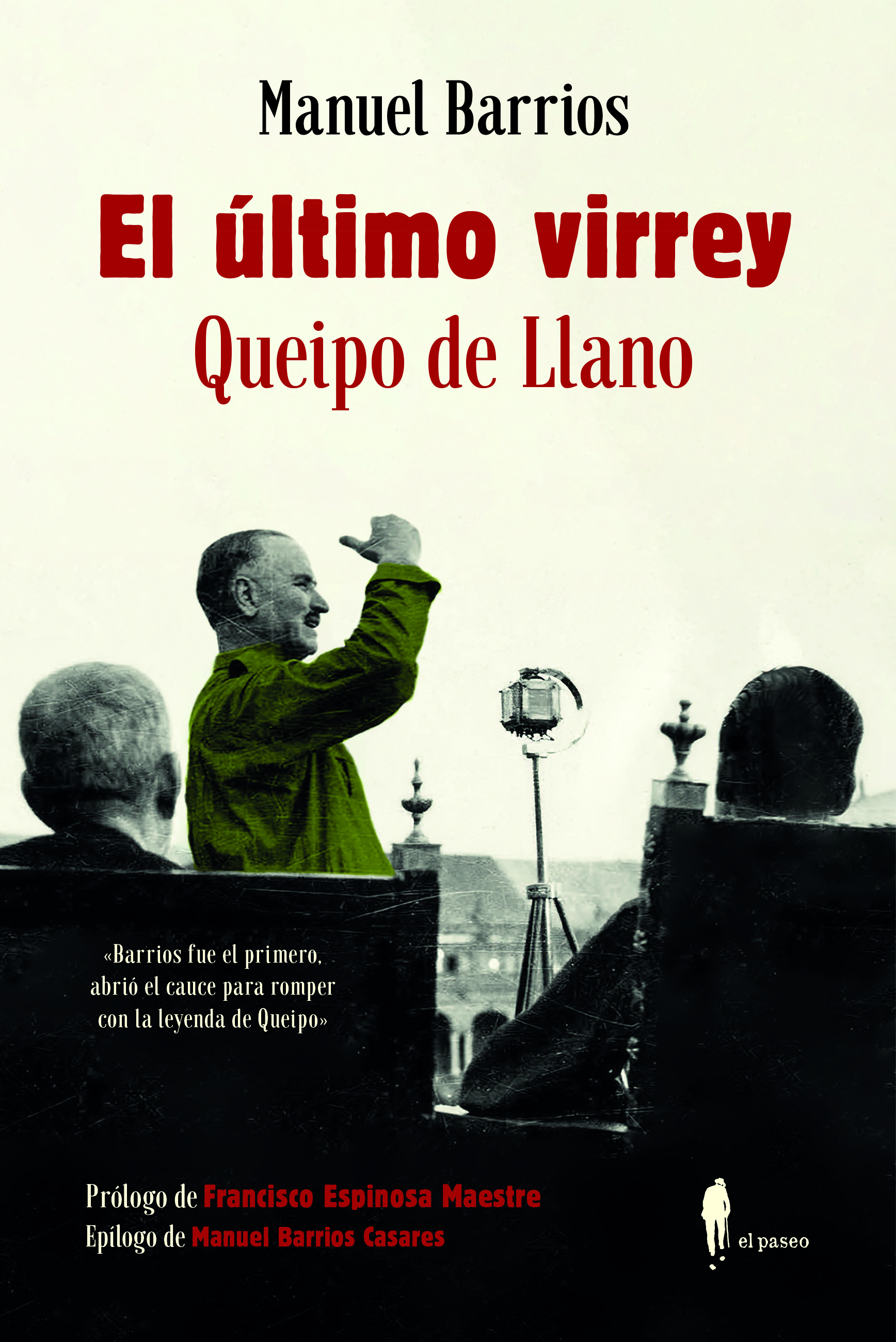 El último virrey: Queipo de Llano