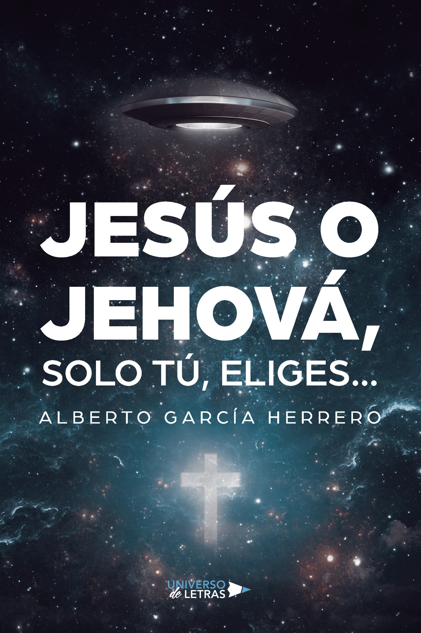 Jesús o Jehová, solo tú, eliges…