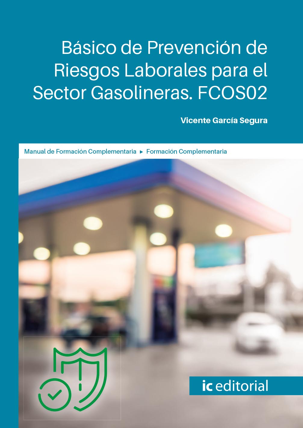 Básico de Prevención de Riesgos Laborales para el Sector Gasolineras. FCOS02