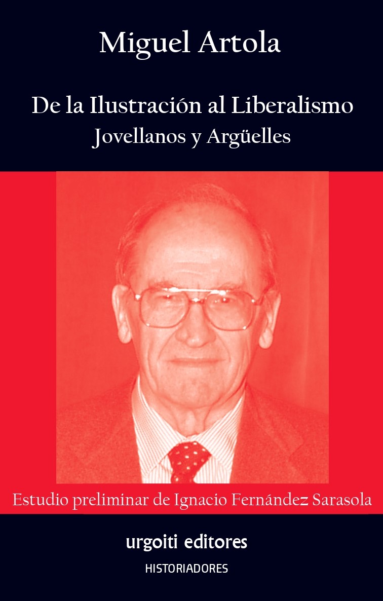 De la Ilustración al Liberalismo. Jovellanos y Argüelles