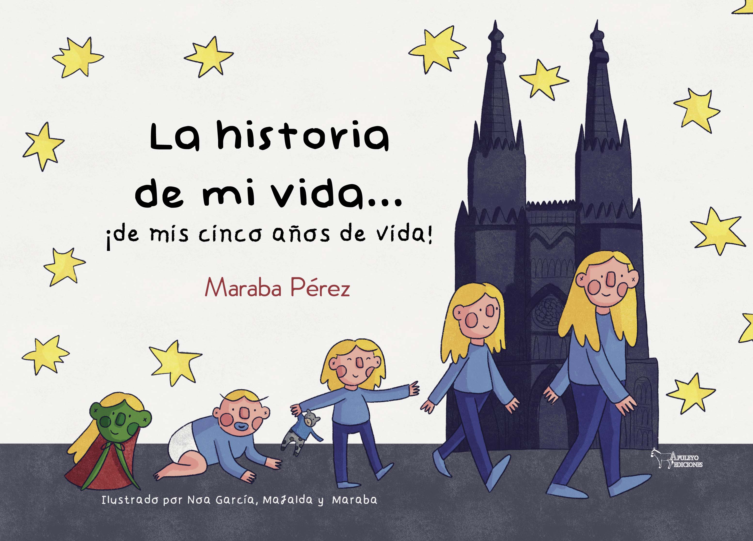 La historia de mi vida... ¡de mis cinco años de vida!