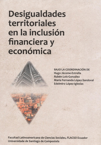 Desigualdades territoriales en la inclusión financiera y económica