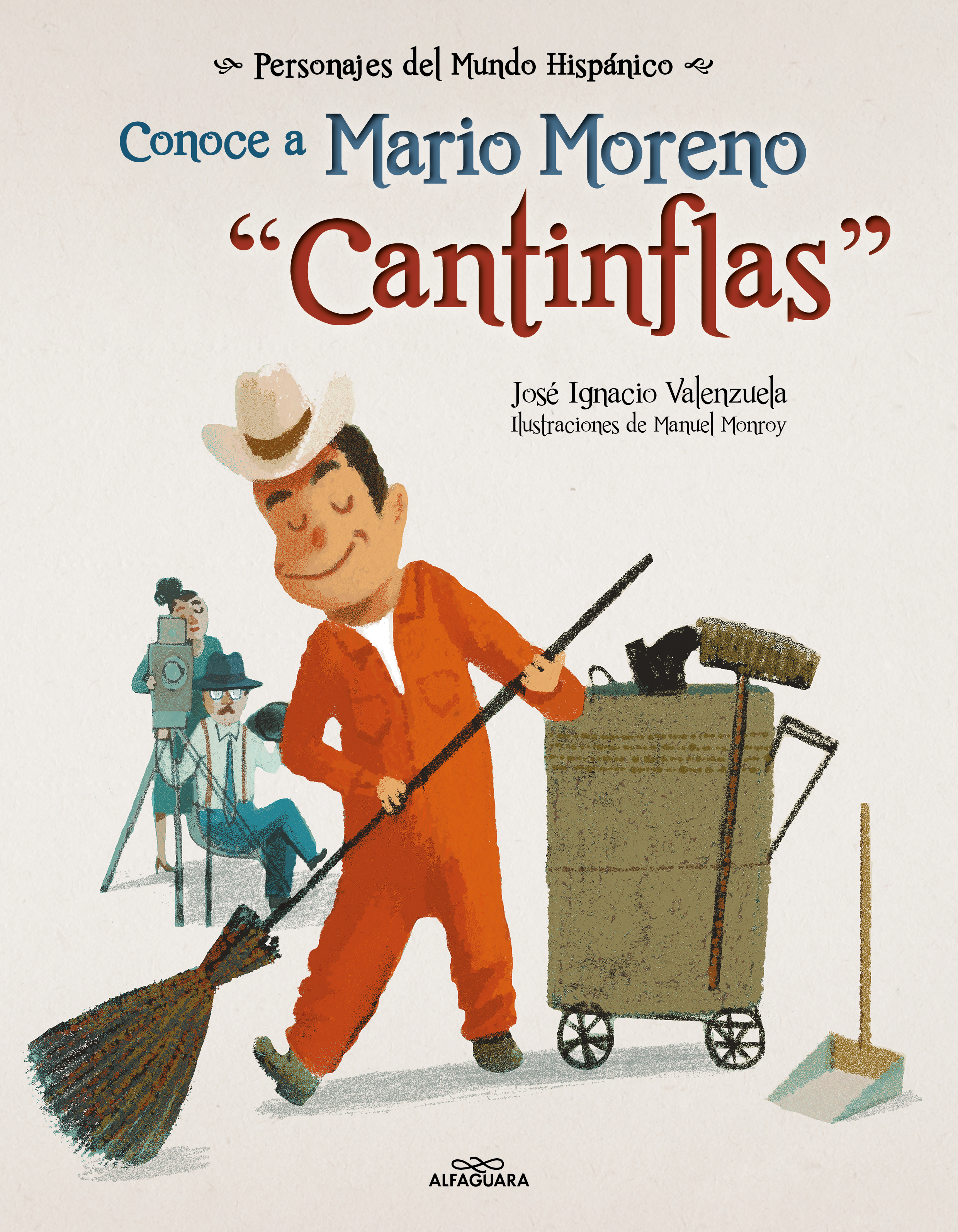 Conoce a Mario Moreno "Cantinflas" ( Personajes del mundo hispánico )