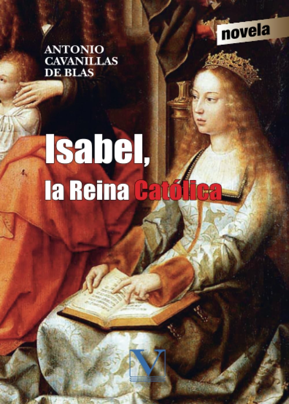 Isabel, la Reina Católica