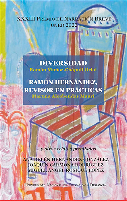 XXXIII Premio de narración breve UNED 2022. Diversidad. Ramón Hernández, revisor en prácticas y otros relatos premiados