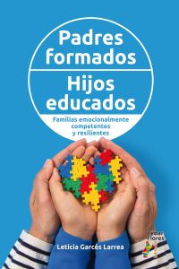 Padres formados, hijos educados. Familias emocionalmente competentes y resilientes